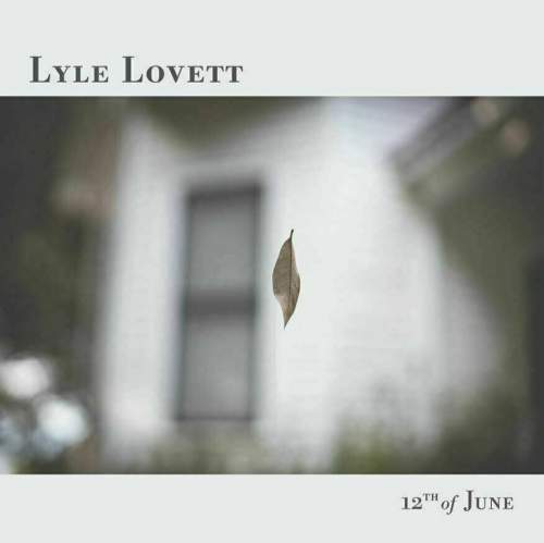 Lyle Lovett 12Th Of June (LP)
