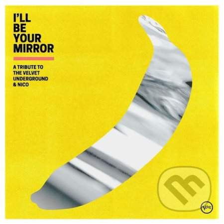 I'll Be Your Mirror: A Tribute to The Velvet Underground & Nico [CD album]