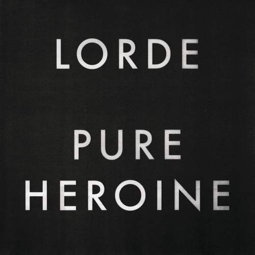 Lorde: Pure Heroine: Vinyl (LP)