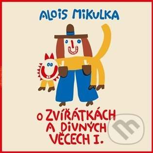 Viktor Preiss – Mikulka: O zvířátkách a divných věcech I. LP