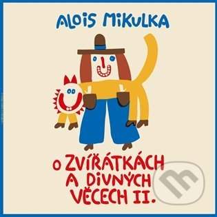 Viktor Preiss – Mikulka: O zvířátkách a divných věcech II. LP