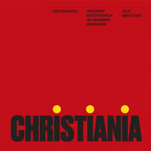 Freetown Quartet – Christiania: Live at Borneteateret LP