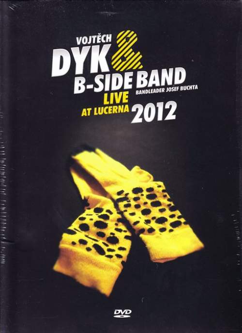 Vojtěch Dyk, B-Side Band, bandleader Josef Buchta – Live at Lucerna DVD