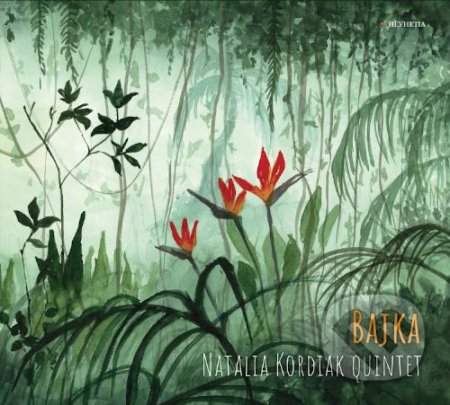 Natalia Kordiak Quintet – Bajka CD