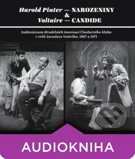 Narozeniny a Candide - Činoherní klub, Harold Pinter, Voltaire