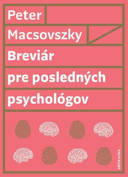 Breviár pre posledných psychológov - Macsovszky Peter