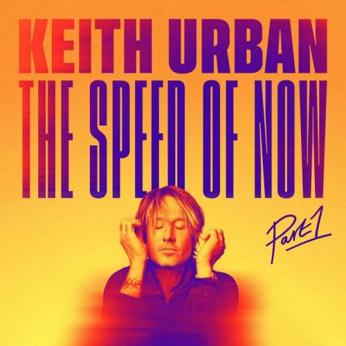 Keith Urban – THE SPEED OF NOW Part 1 CD