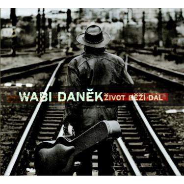 Wabi Daněk: A život běží dál - CD