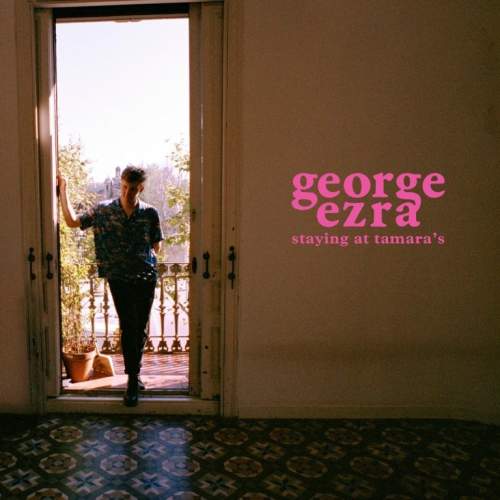 George Ezra: Staying at Tamara's - George Ezra
