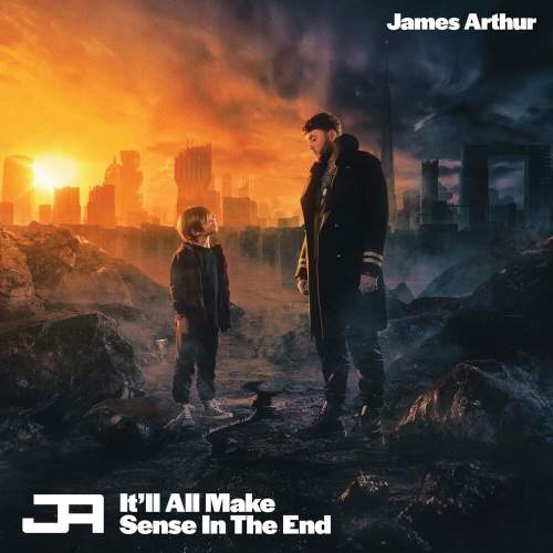James Arthur: It'll All Make Sense In The End - Arthur James