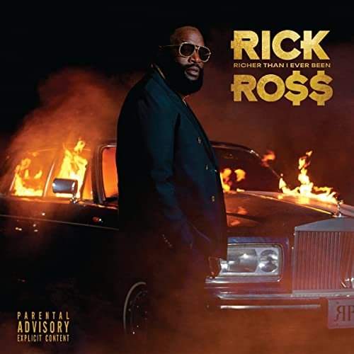 Rick Ross: Richer Than I Ever Been - Rick Ross