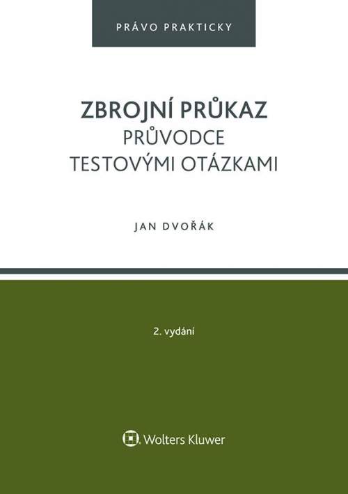 Zbrojní průkaz Průvodce testovými otázkami - Jan Dvořák
