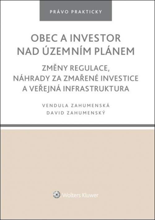 Obec a investor nad územním plánem: Změny regulace, náhrady za zmařené investice a veřejná infrastruktura
