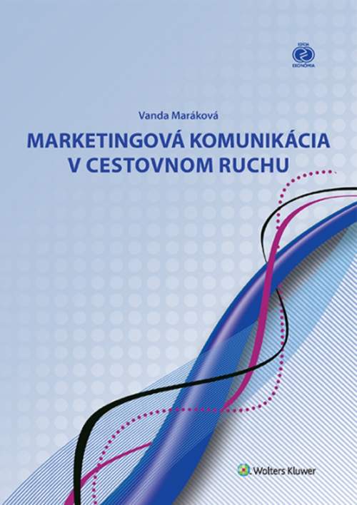 Marketingová komunikácia v cestovnom ruchu - Vanda Maráková
