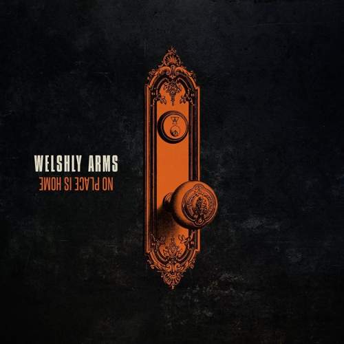 Welshly Arms: No Place Is Home: CD