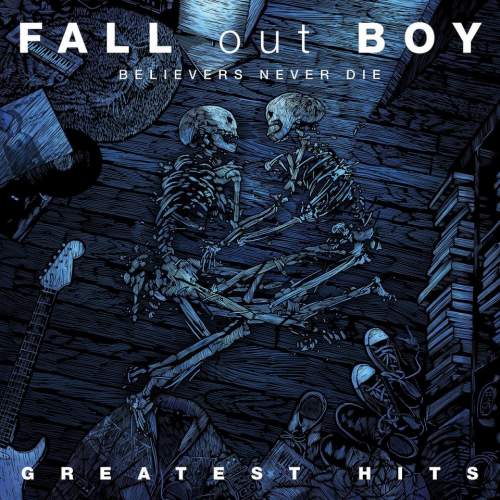 Fall Out Boy: Believers Never Die (Greatest Hits): CD