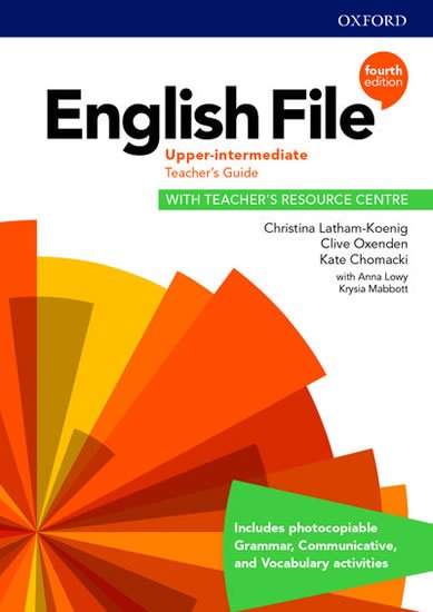 English File Upper Intermediate Teacher´s Book with Teacher´s Resource Center (4th) - Christina Latham-Koenig