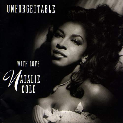 Natalie Cole – Unforgettable: With Love CD