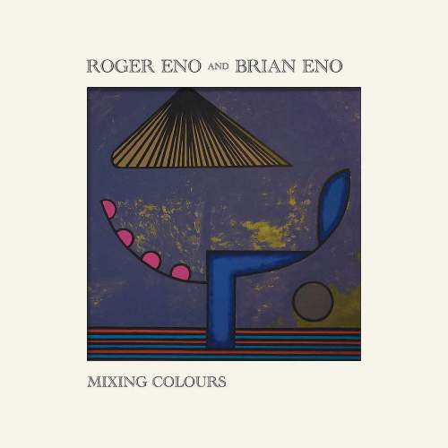Roger Eno, Brian Eno – Mixing Colours CD