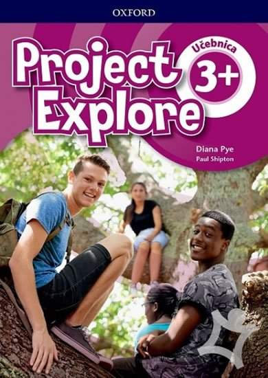 Project Explore 3+ - Student's Book (SK Edition) - D. Pye, P. Shipton, Z. Straková
