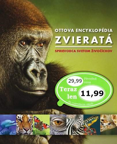 Ottova encyklopédia Zvieratá: Sprievodca svetom živočíchov