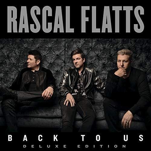 Rascal Flatts: Back To Us (Deluxe Edition): CD