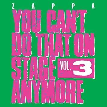 Frank Zappa:  You Can't Do That On Stage Anymore (Vol.3): 2CD