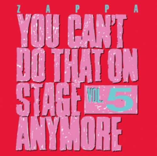 Frank Zappa : You Can't Do That On Stage Anymore Vol.5: 2CD