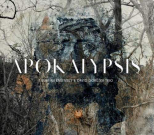 Tiburtina Ensemble & David Dorůžka Trio – Apokalypsis CD