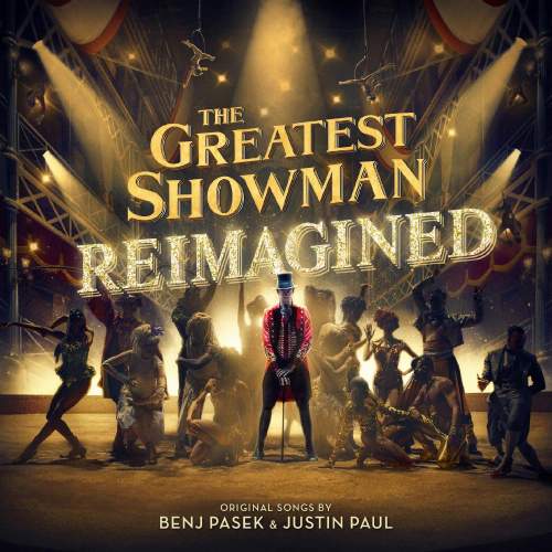 The Greatest Showman: Reimagined Soundtrack - Hudobné albumy