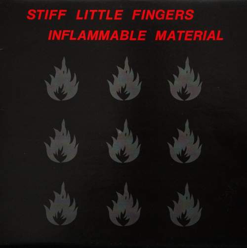 STIFF LITTLE FINGERS - Inflammable Material (LP)