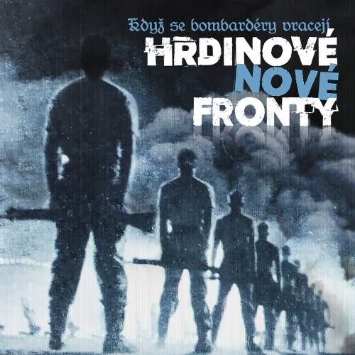 Hrdinové nové fronty: Když se bombardéry vracejí: Vinyl (LP)