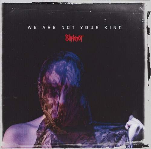 Slipknot: We Are Not Your Kind: CD