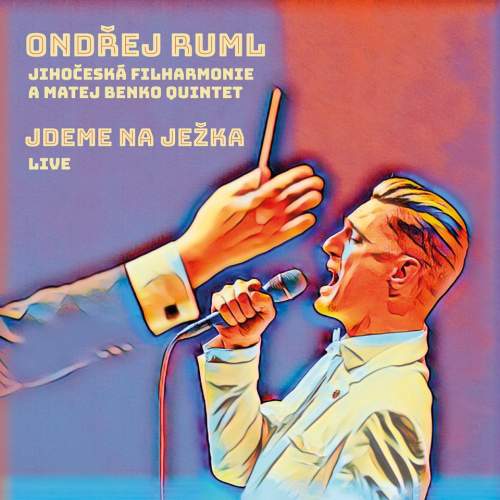 Ondřej Ruml, Jihočeská filharmonie & Matej Benko Quintet – Jdeme na Ježka (Live) CD