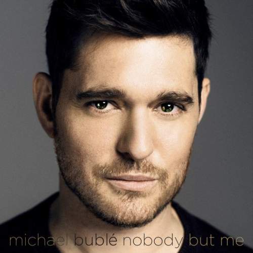 Michael Bublé – Nobody But Me CD