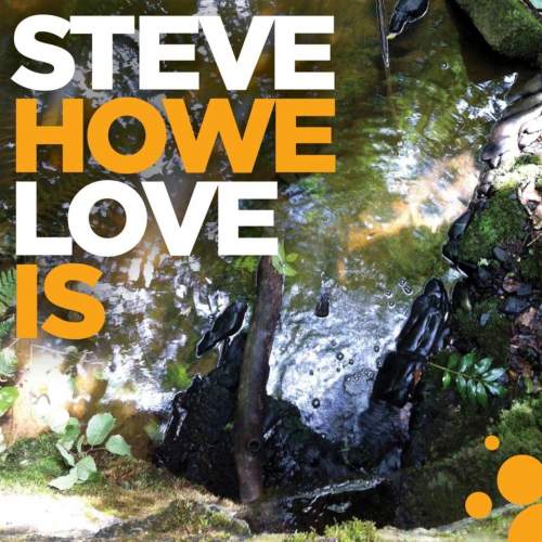 Howe Steve: Love Is: CD