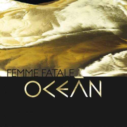 Femme Fatale - Oceán CD