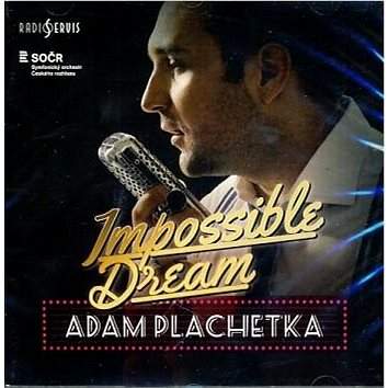 Adam Plachetka – Impossible Dream CD
