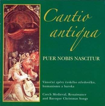 Cantio antiqua – Puer nobis nascitur CD