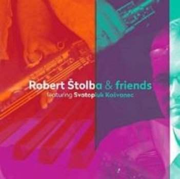 Robert Štolba – Roman Štolba & Friends Featuring Svatopluk Košvanec CD
