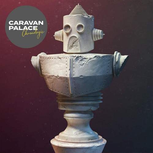 Caravan Palace: Chronologic: CD