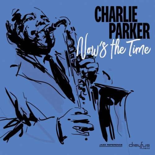 Charlie Parker – Now's the Time CD