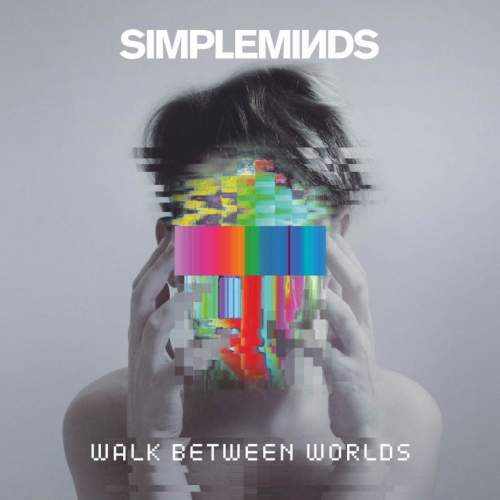 Simple Minds – Walk Between Worlds CD