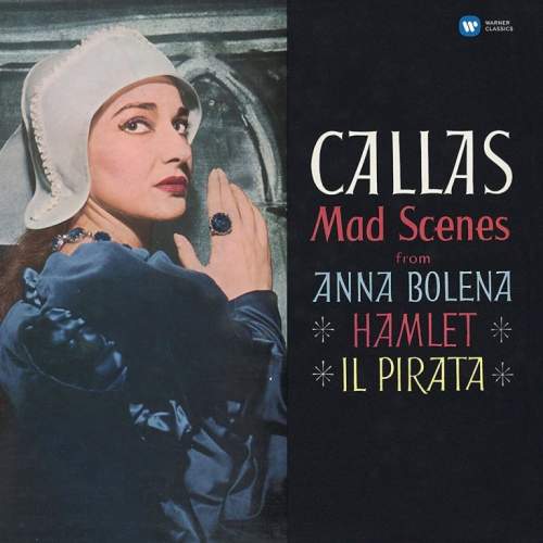 MARIA CALLAS - Callas - Mad Scenes (From Anna Bolena. Hamlet. Il Pirata) (LP)