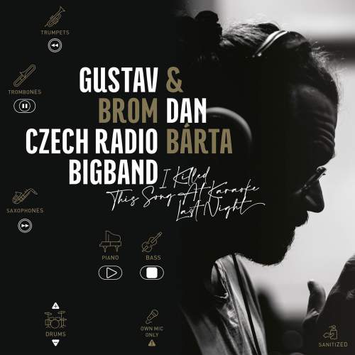 Bárta Dan & Gustav Brom, Czech Radio Bigband: I Killed This Song At Karaoke Last Night: CD