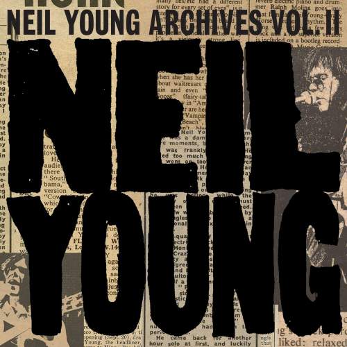 Young Neil: Neil Young Archives Volume II: 1972–1976: 10CD