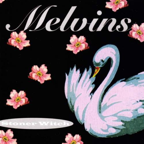 STONER WITCH - MELVINS [CD album]