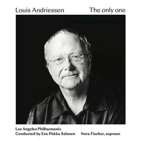 Louis Andriessen: The Only One (Esa-Pekka Salonen) - Louis Andriessen