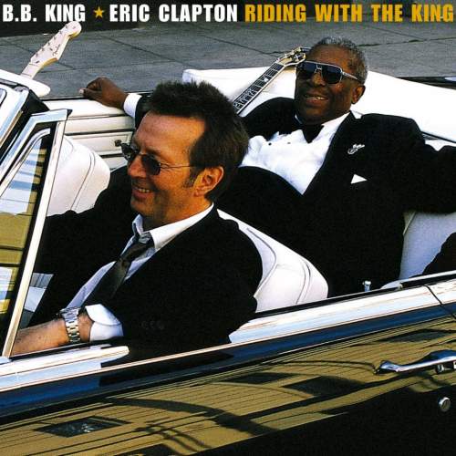 King B.B. & Clapton E.: Riding With The King - Eric Clapton