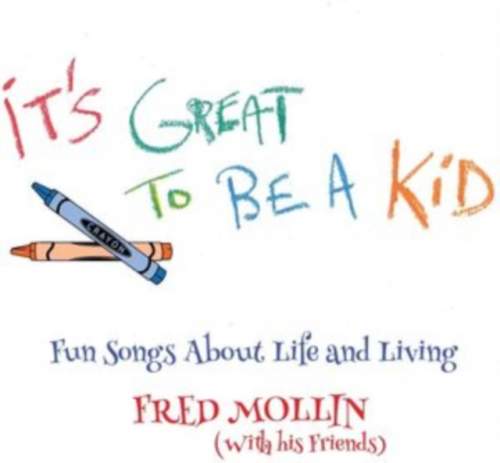 FRED MOLLIN - Its Great To Be A Kid (LP)